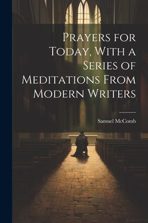Front cover_Prayers for Today, With a Series of Meditations From Modern Writers