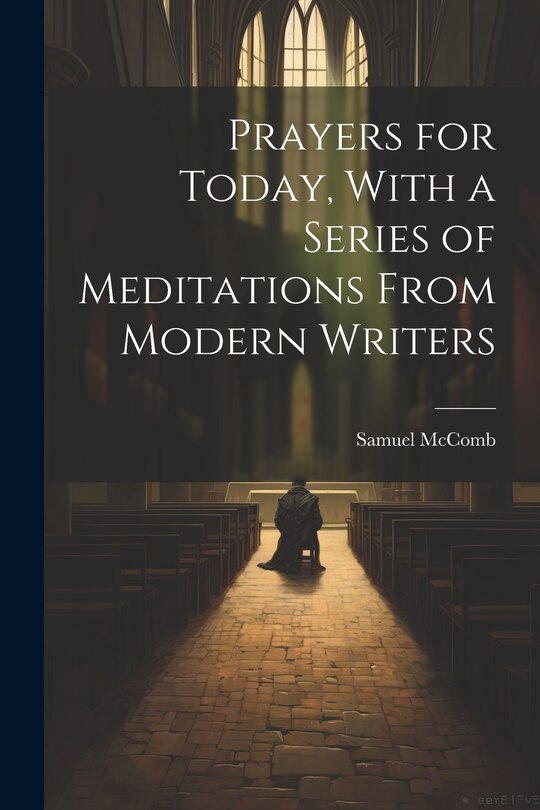 Front cover_Prayers for Today, With a Series of Meditations From Modern Writers