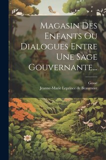 Front cover_Magasin Des Enfants Ou Dialogues Entre Une Sage Gouvernante...