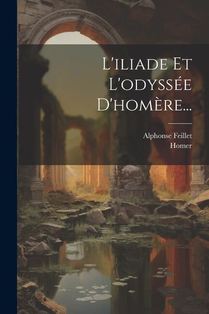 L'iliade Et L'odyssée D'homère...