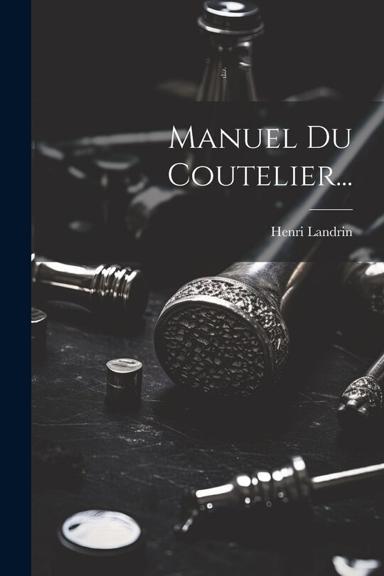 Front cover_Manuel Du Coutelier...