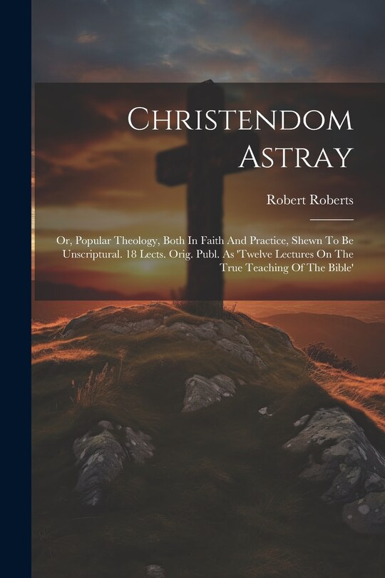 Front cover_Christendom Astray