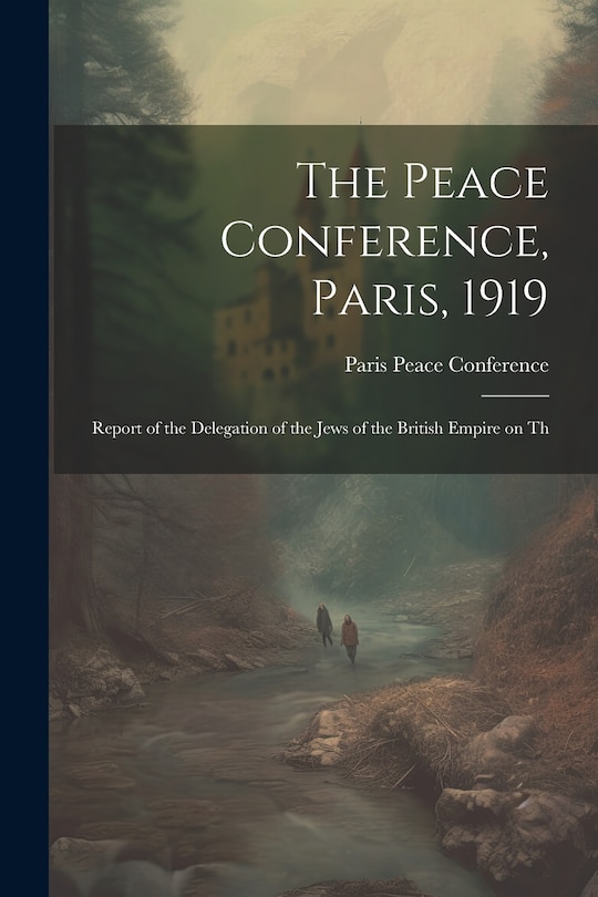 Front cover_The Peace Conference, Paris, 1919