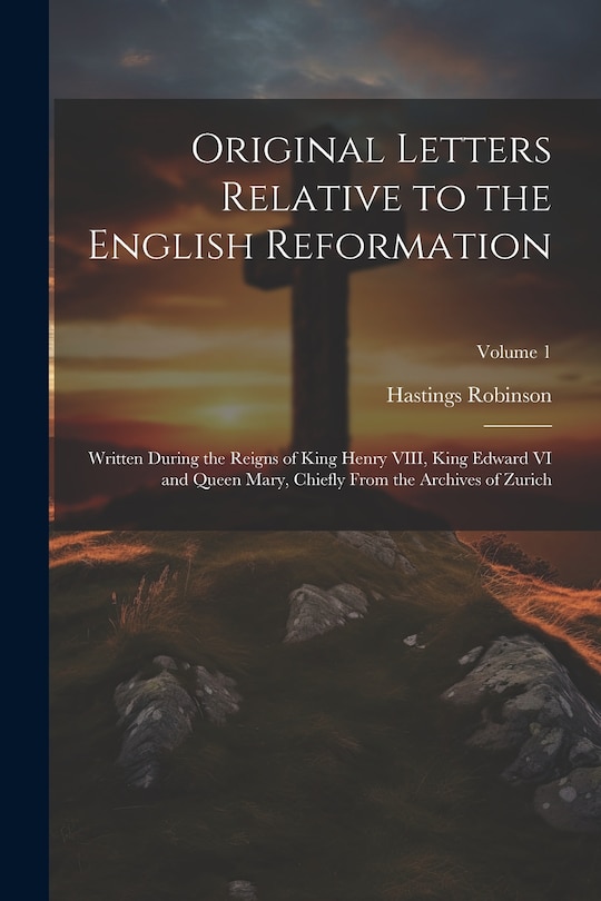 Couverture_Original Letters Relative to the English Reformation