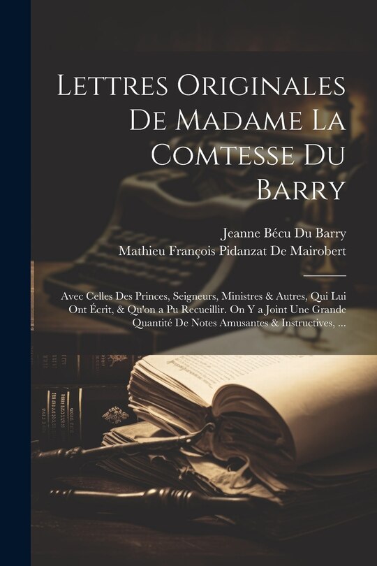 Couverture_Lettres Originales De Madame La Comtesse Du Barry