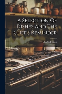 A Selection Of Dishes And The Chef's Reminder