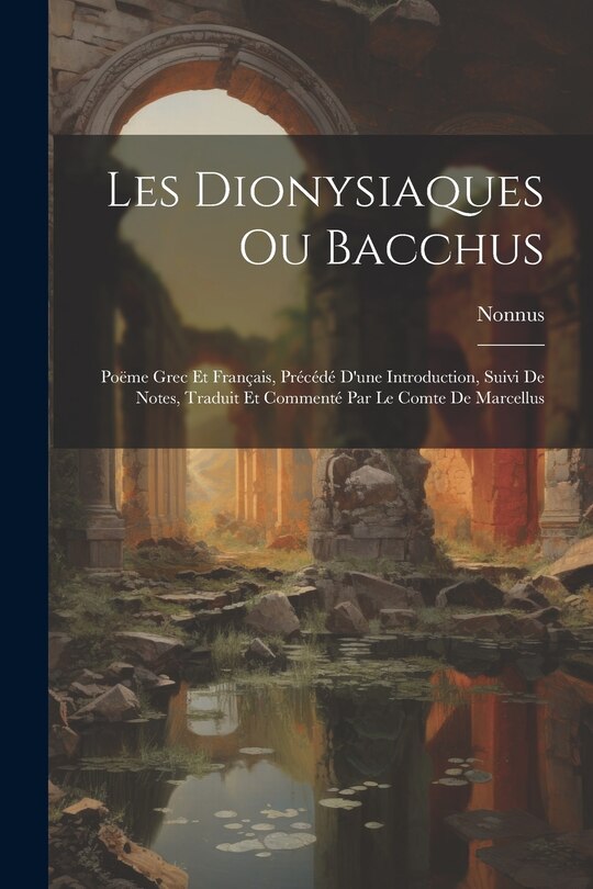 Front cover_Les Dionysiaques Ou Bacchus