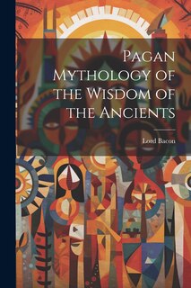 Couverture_Pagan Mythology of the Wisdom of the Ancients