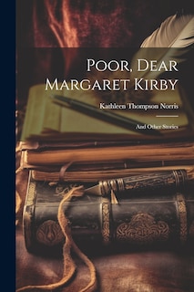 Front cover_Poor, Dear Margaret Kirby