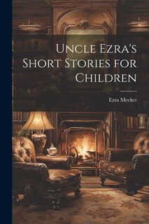 Couverture_Uncle Ezra's Short Stories for Children