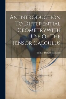 Front cover_An Introduction To Differential GeometryWith Use Of The Tensor Calculus