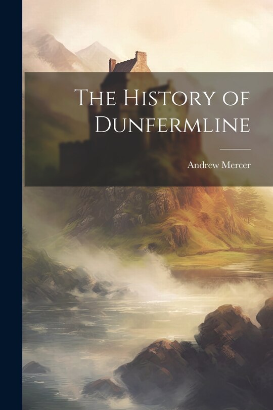 Front cover_The History of Dunfermline
