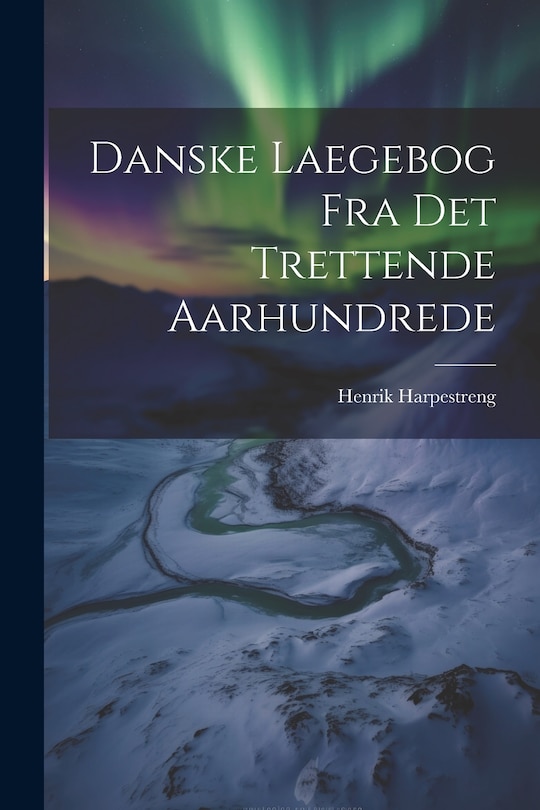 Couverture_Danske Laegebog Fra Det Trettende Aarhundrede