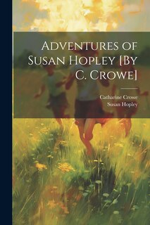 Front cover_Adventures of Susan Hopley [By C. Crowe]