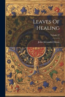 Front cover_Leaves Of Healing; Volume 37
