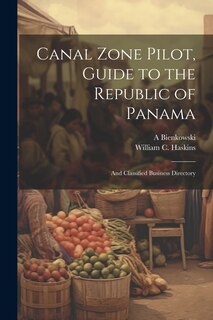 Front cover_Canal Zone Pilot, Guide to the Republic of Panama