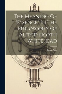 Couverture_The Meaning Of essence In The Philosophy Of Alfred North Whitehead