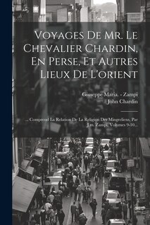 Couverture_Voyages De Mr. Le Chevalier Chardin, En Perse, Et Autres Lieux De L'orient