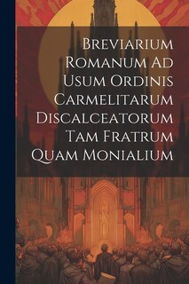 Front cover_Breviarium Romanum Ad Usum Ordinis Carmelitarum Discalceatorum Tam Fratrum Quam Monialium
