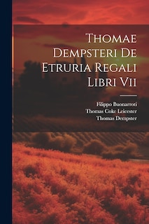 Front cover_Thomae Dempsteri De Etruria Regali Libri Vii