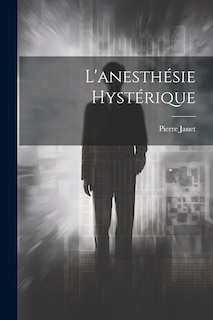 Front cover_L'anesthésie Hystérique