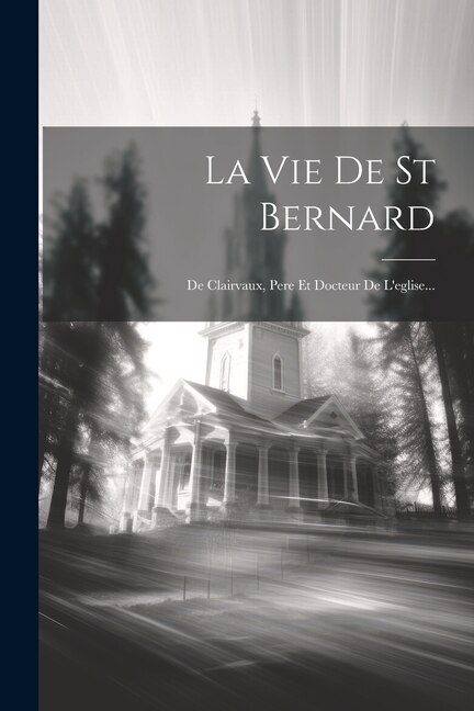 Front cover_La Vie De St Bernard