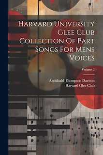 Front cover_Harvard University Glee Club Collection Of Part Songs For Mens Voices; Volume 2