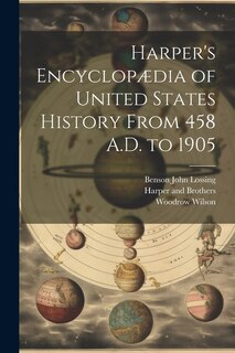 Front cover_Harper's Encyclopædia of United States History From 458 A.D. to 1905