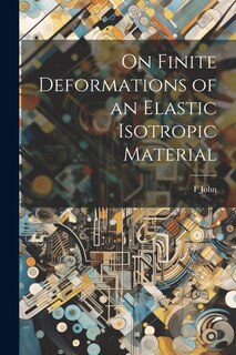 Front cover_On Finite Deformations of an Elastic Isotropic Material