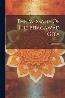 Couverture_The Message Of The Bhagawad Gita