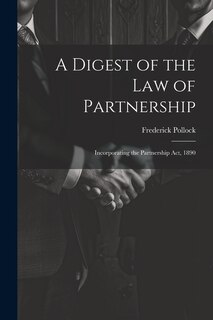 Front cover_A Digest of the Law of Partnership