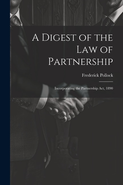 Front cover_A Digest of the Law of Partnership