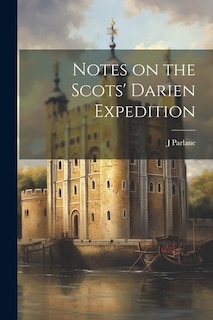 Front cover_Notes on the Scots' Darien Expedition