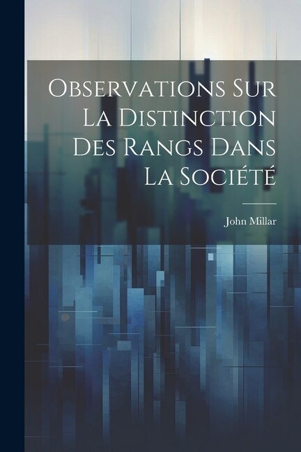 Couverture_Observations sur la distinction des rangs dans la société