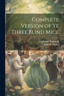 Couverture_Complete Version of ye Three Blind Mice