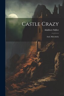 Couverture_Castle Crazy; And, Maroshely