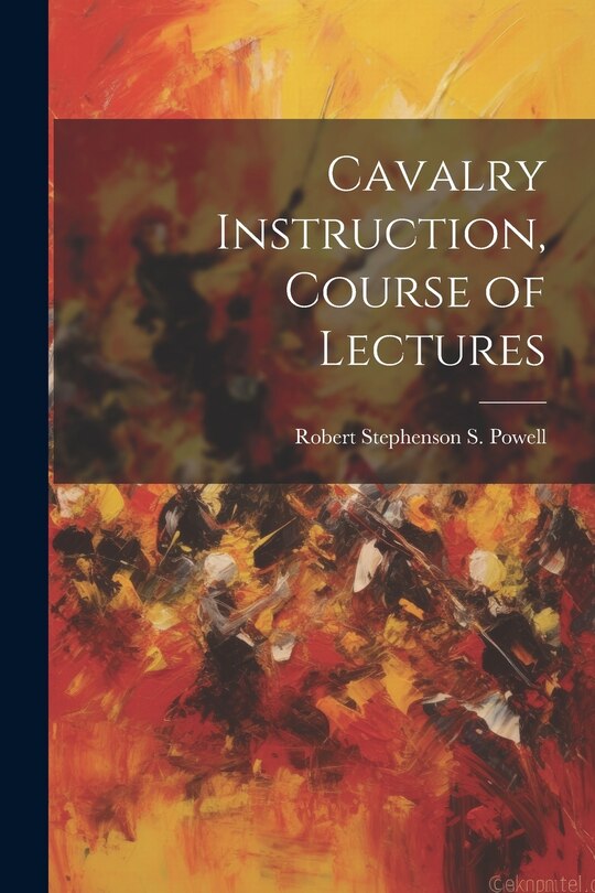 Front cover_Cavalry Instruction, Course of Lectures