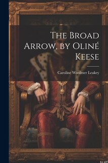 Front cover_The Broad Arrow, by Oliné Keese