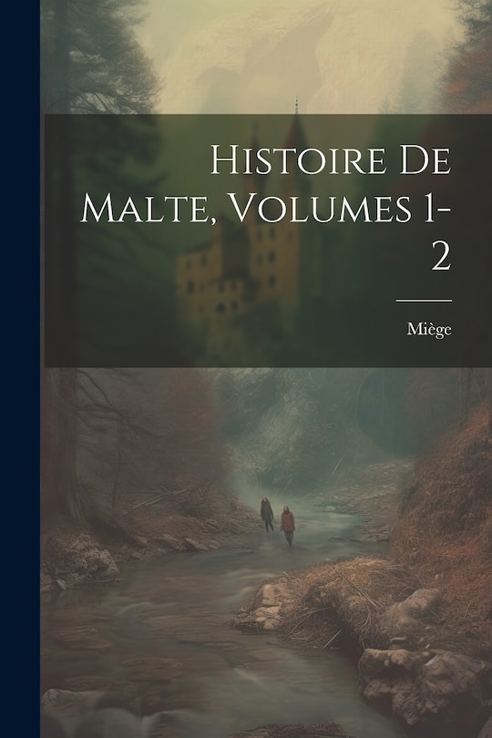 Couverture_Histoire De Malte, Volumes 1-2