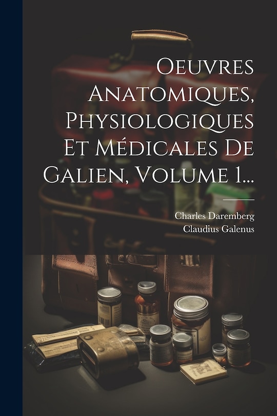Front cover_Oeuvres Anatomiques, Physiologiques Et Médicales De Galien, Volume 1...
