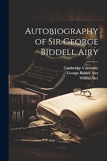 Couverture_Autobiography of Sir George Biddell Airy