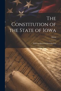 Couverture_The Constitution of the State of Iowa