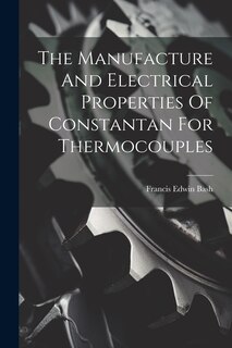 Front cover_The Manufacture And Electrical Properties Of Constantan For Thermocouples