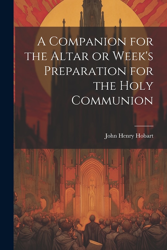 Front cover_A Companion for the Altar or Week's Preparation for the Holy Communion
