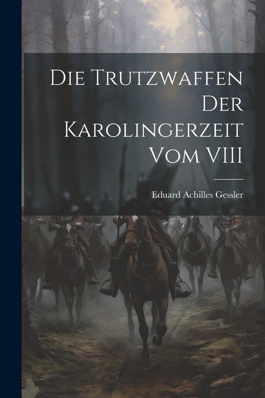 Front cover_Die Trutzwaffen der Karolingerzeit vom VIII