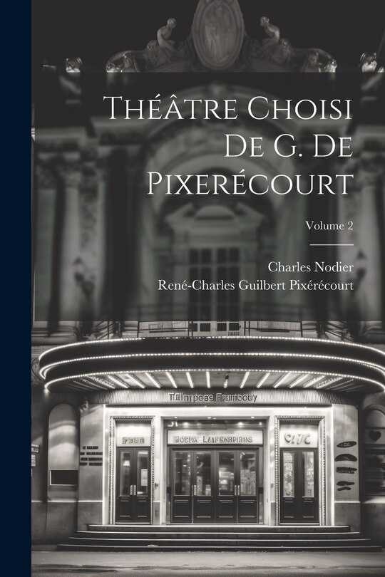 Couverture_Théâtre Choisi De G. De Pixerécourt; Volume 2