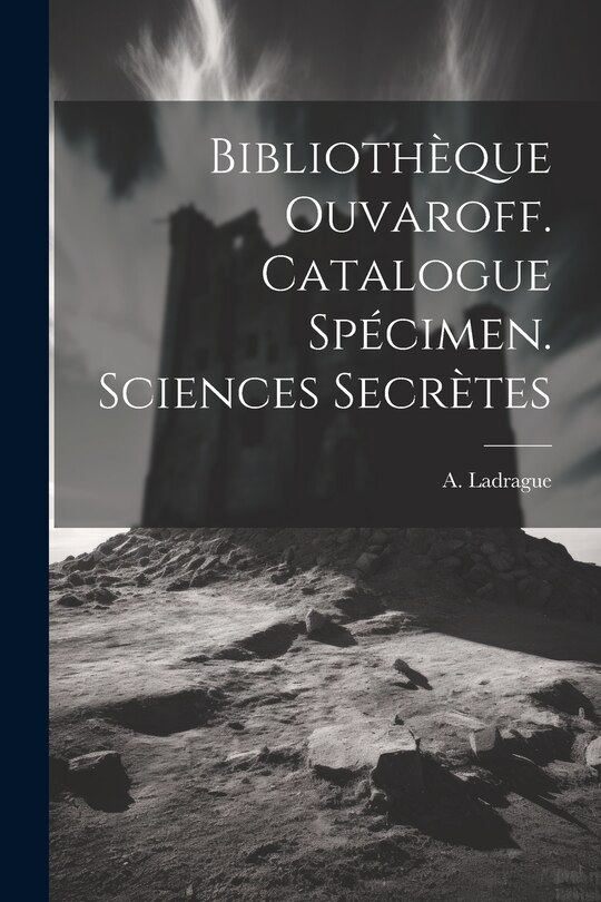 Front cover_Bibliothèque Ouvaroff. Catalogue Spécimen. Sciences Secrètes