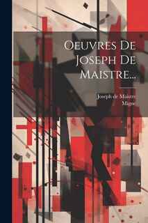 Couverture_Oeuvres De Joseph De Maistre...