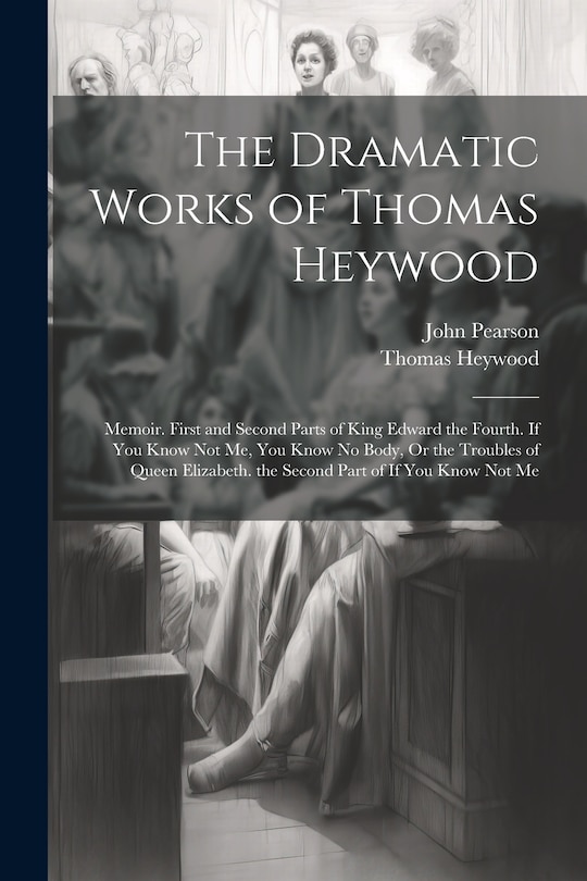 Couverture_The Dramatic Works of Thomas Heywood