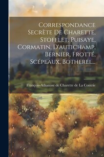 Front cover_Correspondance Secrète De Charette, Stofflet, Puisaye, Cormatin, D'autichamp, Bernier, Frotté, Scépeaux, Botherel...